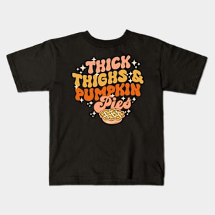 Thick Thighs Pumpkin Pies Autumn Thanksgiving Groovy Retro Kids T-Shirt